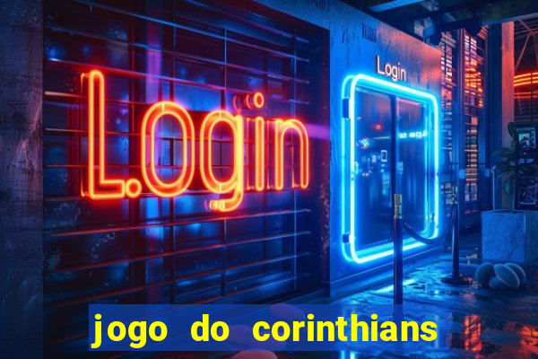 jogo do corinthians ao vivo multicanal
